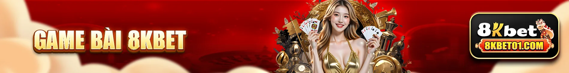 Chuyên mục game bài 8kbet