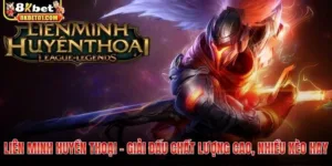 Liên Minh Huyền Thoại